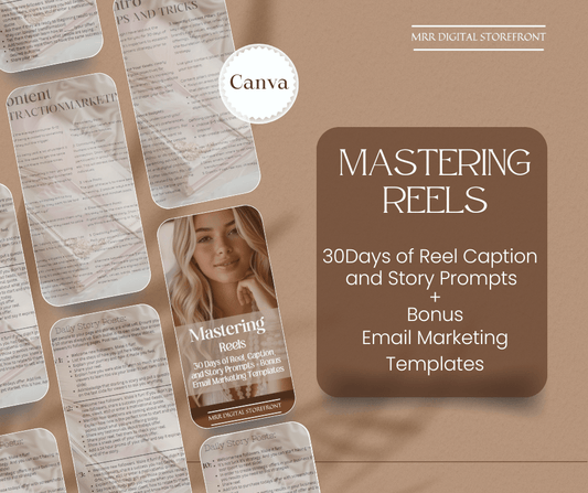 Mastering Reels: 30 Days of Reel, Caption, and Story Prompts + Bonus Email Marketing Templates - MRR Digital Storefront